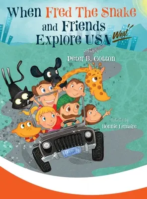 Când Fred the Snake și prietenii săi explorează SUA-Vest - When Fred the Snake and Friends explore USA-West