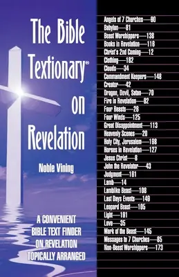 Texționarul biblic despre Apocalipsă: Un găsitor convenabil de texte biblice despre Apocalipsa - aranjate pe subiecte - The Bible Textionary on Revelation: A Convenient Bible Text Finder on Revelation - Topically Arranged