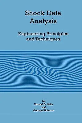 Analiza datelor de șoc - Principii și tehnici de inginerie - Shock Data Analysis - Engineering Principles and Techniques