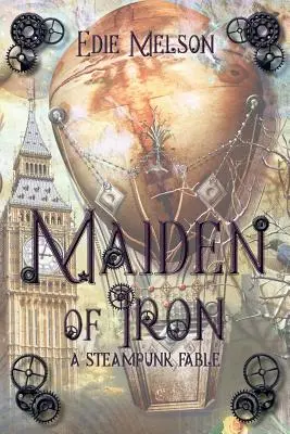 Fecioara de fier: o fabulă steampunk - Maiden of Iron: A Steampunk Fable