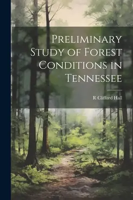 Studiu preliminar privind starea pădurilor din Tennessee - Preliminary Study of Forest Conditions in Tennessee