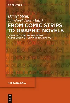 From Comic Strips to Graphic Novels: Contribuții la teoria și istoria narațiunii grafice - From Comic Strips to Graphic Novels: Contributions to the Theory and History of Graphic Narrative