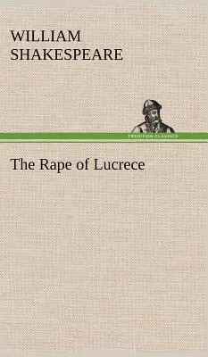 Violul lui Lucrece - The Rape of Lucrece