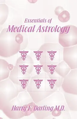 Bazele astrologiei medicale - Essentials of Medical Astrology