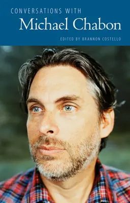 Conversații cu Michael Chabon - Conversations with Michael Chabon