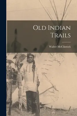Vechi trasee indiene - Old Indian Trails