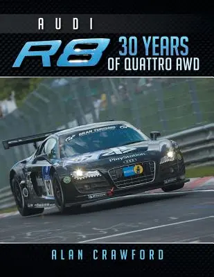 Audi R8 30 de ani de Quattro Awd - Audi R8 30 Years of Quattro Awd