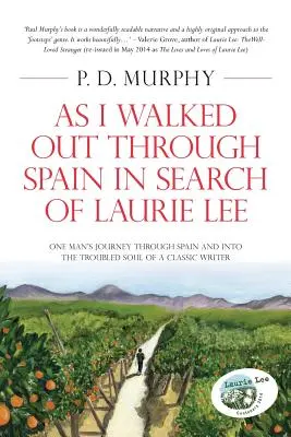 În timp ce mă plimbam prin Spania în căutarea lui Laurie Lee - As I Walked Out Through Spain in Search of Laurie Lee