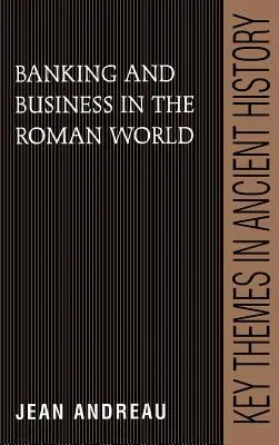 Bănci și afaceri în lumea romană - Banking and Business in the Roman World