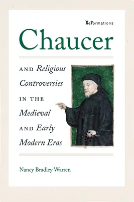 Chaucer și controversele religioase în epoca medievală și modernă timpurie - Chaucer and Religious Controversies in the Medieval and Early Modern Eras