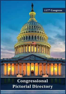 Congresul al 117-lea - Repertoriu ilustrat al Congresului (color) - 117th Congress - Congressional Pictorial Directory (Color)