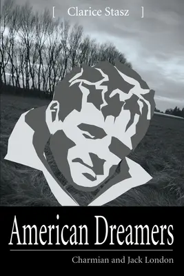 Visătorii americani: Charmian și Jack London - American Dreamers: Charmian and Jack London