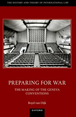 Pregătirea pentru război: elaborarea Convențiilor de la Geneva din 1949 - Preparing for War: The Making of the 1949 Geneva Conventions
