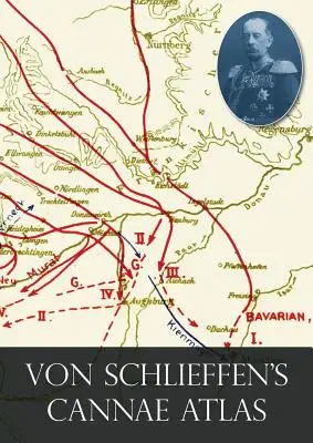 Atlasul „Cannae” al lui Von Schlieffen” - Von Schlieffen's Cannae