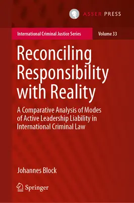 Reconcilierea responsabilității cu realitatea: O analiză comparativă a modalităților de răspundere a conducerii active în dreptul penal internațional - Reconciling Responsibility with Reality: A Comparative Analysis of Modes of Active Leadership Liability in International Criminal Law