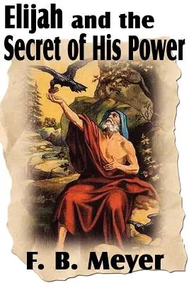 Ilie și secretul puterii sale - Elijah and the Secret of His Power