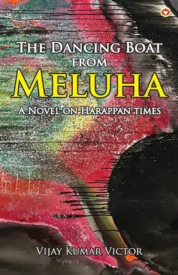 Barca dansatoare din Meluha - The Dancing Boat from Meluha
