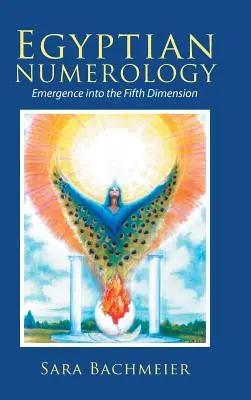 Numerologie egipteană: Emergența în a cincea dimensiune - Egyptian Numerology: Emergence into the Fifth Dimension