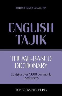 Dicționar tematic British English-Tajik - 9000 de cuvinte - Theme-based dictionary British English-Tajik - 9000 words