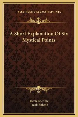 O scurtă explicație a șase puncte mistice - A Short Explanation Of Six Mystical Points