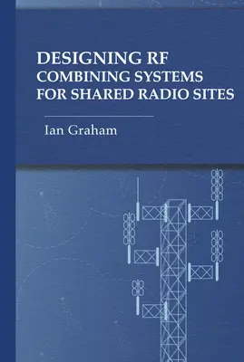 Proiectarea sistemelor de combinare RF pentru situri radio partajate - Designing RF Combining Systems for Shared Radio Sites