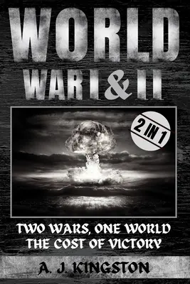 Primul și al doilea război mondial: Două războaie, o lume: Costul victoriei - World War I & II: Two Wars, One World: The Cost of Victory