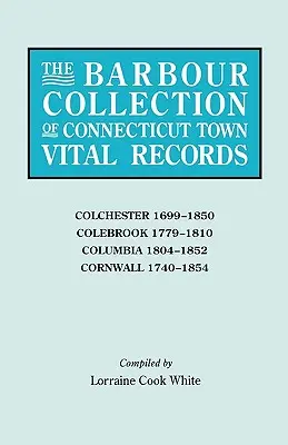 Colecția Barbour de registre de stare civilă ale orașelor din Connecticut [Vol. 7] - Barbour Collection of Connecticut Town Vital Records [Vol. 7]