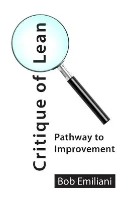 Critica Lean: Calea către îmbunătățire - Critique of Lean: Pathway to Improvement