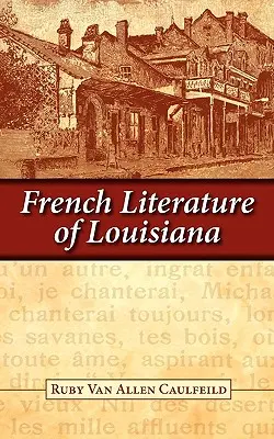 Literatura franceză din Louisiana - French Literature of Louisiana