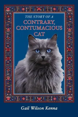 Povestea unei pisici contrariate și contumace - The Story of a Contrary, Contumacious Cat