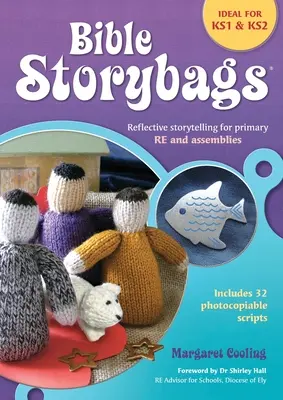 Biblie Storybags: Povestiri reflexive pentru RE primar și adunări - Bible Storybags: Reflective storytelling for primary RE and assemblies
