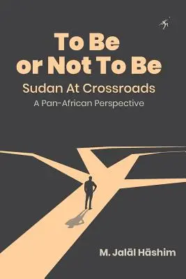A fi sau a nu fi: Sudanul la răscruce: O perspectivă pan-africană - To Be or Not To Be: Sudan at Crossroads: A Pan-African Perspective
