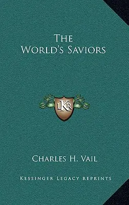 Salvatorii lumii: The World's Saviors - The World's Saviors