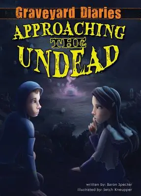 Abordarea strigoilor: Cartea 2 - Approaching the Undead: Book 2
