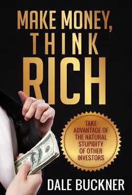Fă bani, gândește bogat - Make Money, Think Rich