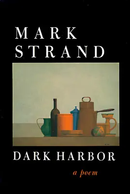 Dark Harbor: Un Poem - Dark Harbor: A Poem