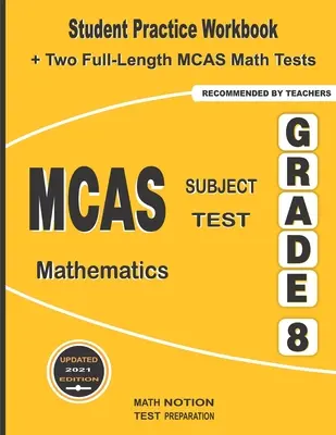MCAS Subject Test Mathematics Grade 8: Student Practice Workbook + două teste MCAS Math complete - MCAS Subject Test Mathematics Grade 8: Student Practice Workbook + Two Full-Length MCAS Math Tests