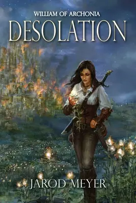 William din Archonia: Volumul trei: Dezolarea - William of Archonia: Volume three: Desolation