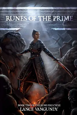 Runele Primei: Cartea a doua a ciclului focului runei - Runes of the Prime: Book Two of the Rune Fire Cycle