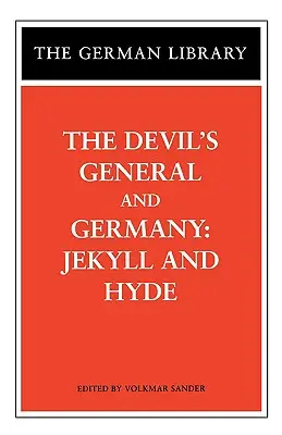 Generalul Diavolului și Germania: Jekyll și Hyde - The Devil's General and Germany: Jekyll and Hyde