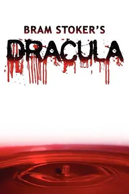 Dracula: Ediția originală din 1897 - Dracula: The Original 1897 Edition