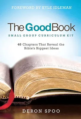 Cartea bună - Kit de curriculum pentru grupuri mici: 40 de capitole care dezvăluie cele mai mari idei ale Bibliei - Good Book - Small Group Curriculum Kit: 40 Chapters That Reveal the Bible's Biggest Ideas