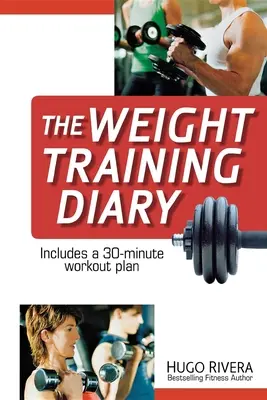 Jurnal de antrenament cu greutăți - The Weight Training Diary