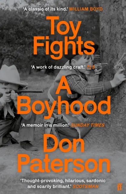 Toy Fights - A Boyhood - „Un clasic de acest gen” William Boyd - Toy Fights - A Boyhood - 'A classic of its kind' William Boyd