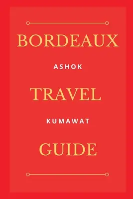 Ghid de călătorie Bordeaux - Bordeaux Travel Guide