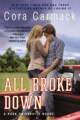 All Broke Down: Un roman al Universității Rusk - All Broke Down: A Rusk University Novel
