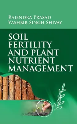 Fertilitatea solului și managementul nutrienților pentru plante - Soil Fertility And Plant Nutrient Management