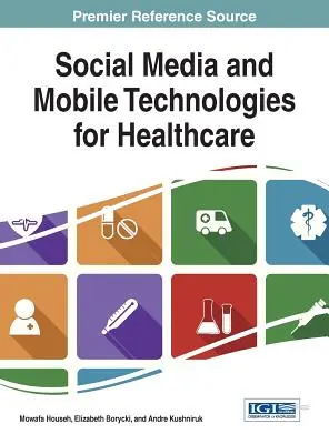 Social Media și tehnologiile mobile pentru asistența medicală - Social Media and Mobile Technologies for Healthcare