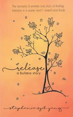 Eliberare: O poveste despre bulimie - Release: A Bulimia Story