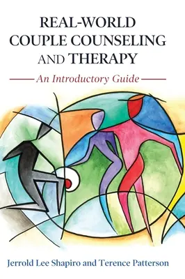 Consiliere și terapie de cuplu în lumea reală: Un ghid introductiv - Real-World Couple Counseling and Therapy: An Introductory Guide
